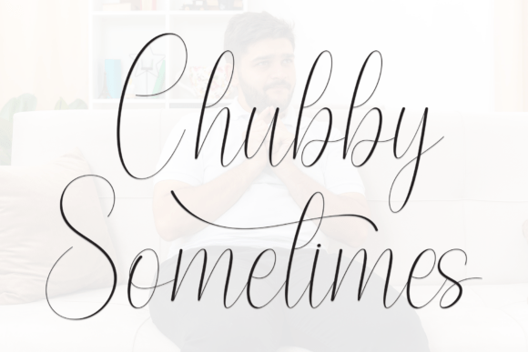 Chubby Sometimes: A Graceful Script Font for Elegant Designs