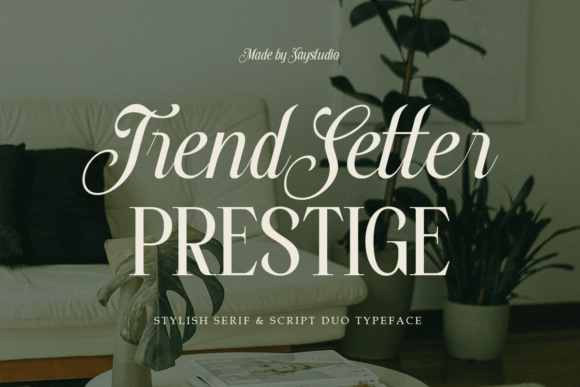Discovering Trendsetter Prestige: A Duo Typeface for Editorial Elegance