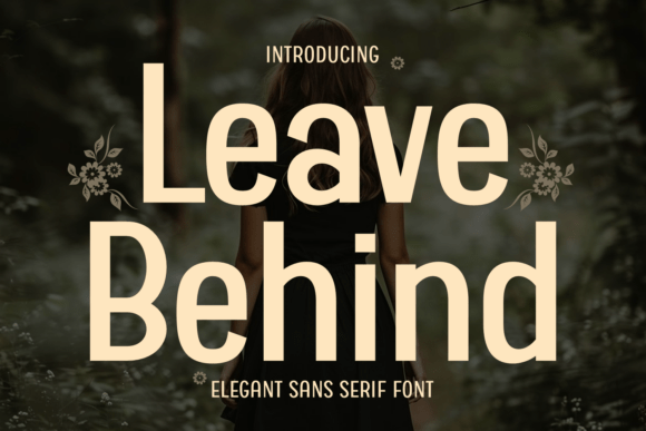 Leave Behind: The Perfect Sans Serif for Craft and Design
